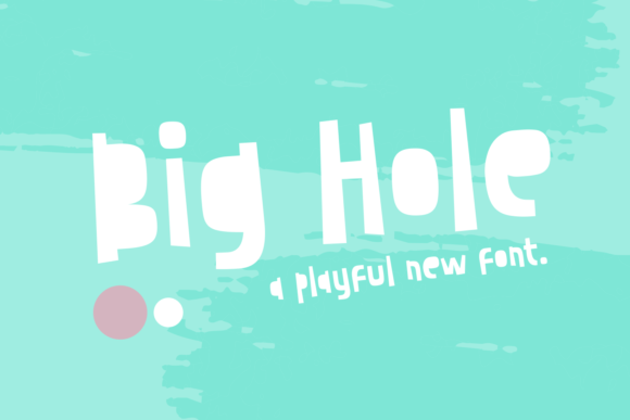 Big Hole Font: Playful Display Type for Handmade Crafts